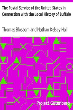 [Gutenberg 22812] • The Postal Service of the United States in Connection with the Local History of Buffalo